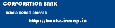 CORPORATION BANK  KERALA KOLLAM ALAPPAD   banks information 